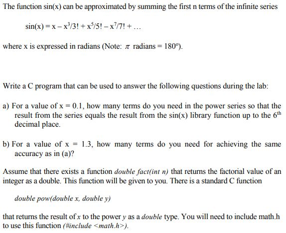  The function sin(x) can be approximated by summing the first n