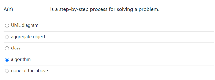 the program to crash. True O False A(n) is a step-by-step process