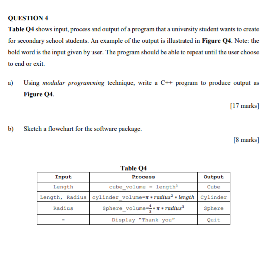 undefined QUESTION 4 Table Q4 shows input, process and output of a