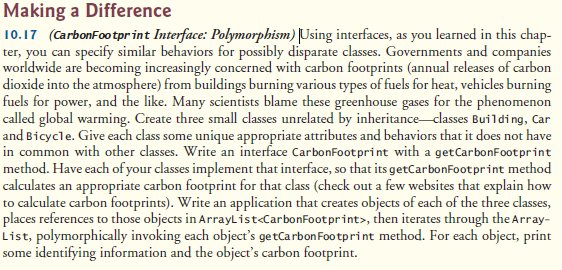  In Java. Using interfaces, as you learned in this chapter, you