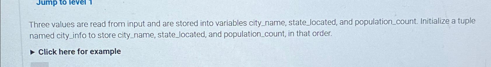  Three values are read from input and are stored into variables