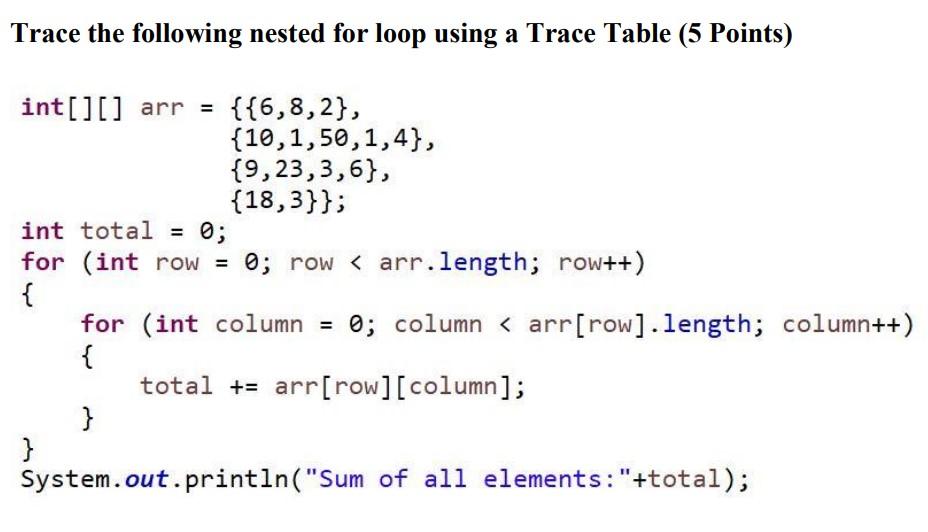  Trace the following nested for loop using a Trace Table (5