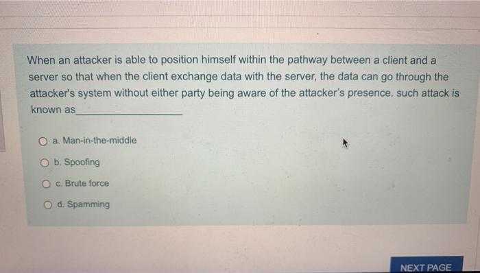  When an attacker is able to position himself within the pathway