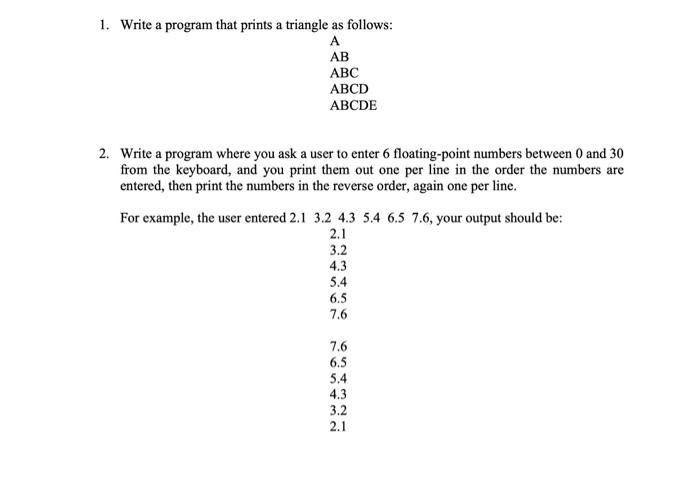 Programming language c++ 1. Write a program that prints a triangle as