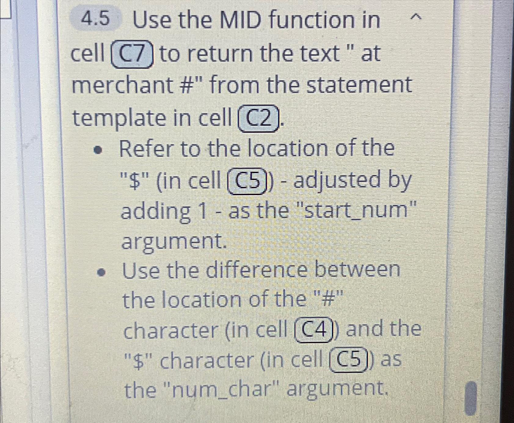  4.5 Use the MID function in cell| to return the text