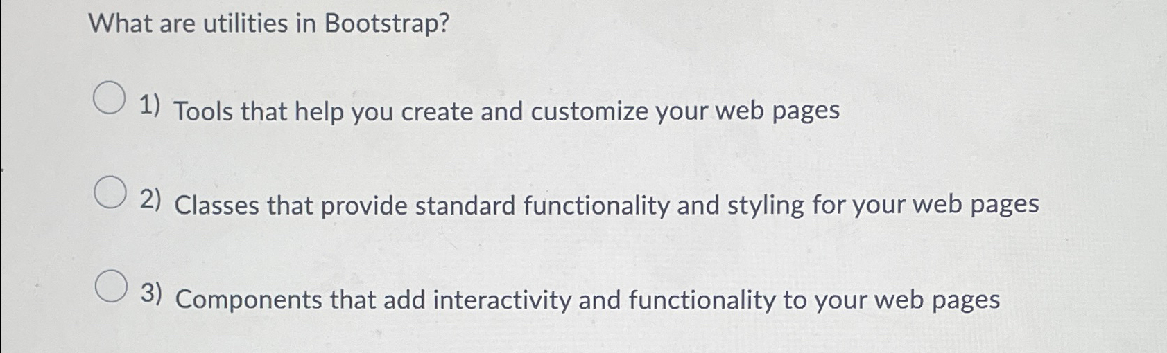  What are utilities in Bootstrap? Tools that help you create and