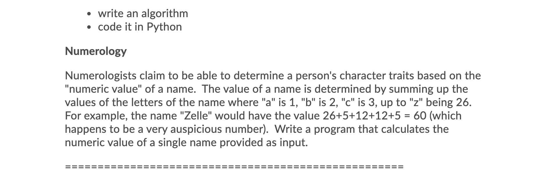  write an algorithm code it in Python Numerology Numerologists claim to