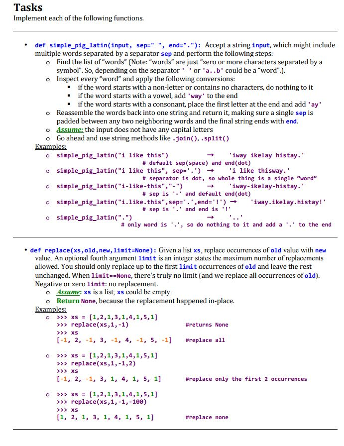 Help with python!! Implement each of the following functions. def simple_pig_latin(input, sep="