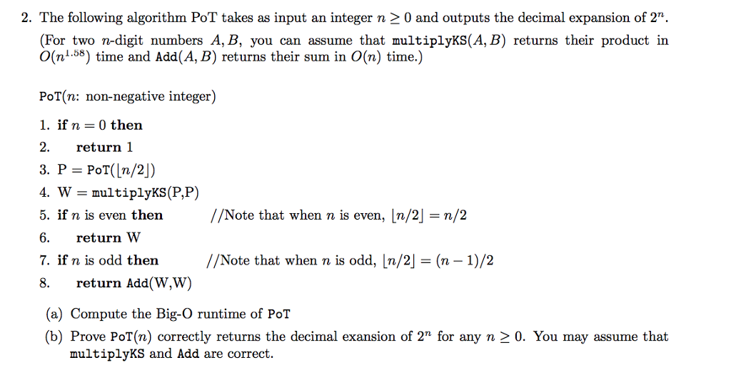 Recurrsive Algorithm 2. The following algorithm PoT takes as input an integer