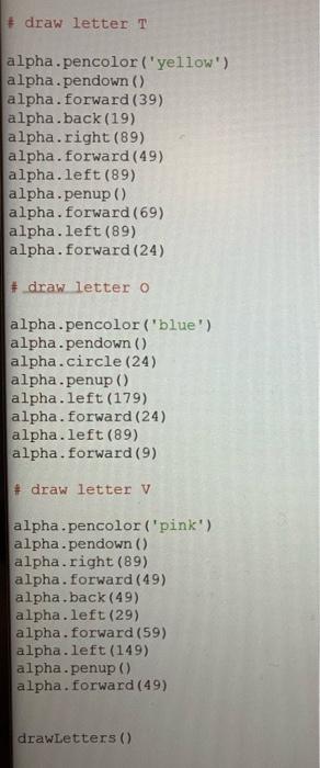 alpha.pendown () alpha. forward (39) alpha.back (19) alpha. right (89) alpha. forward
