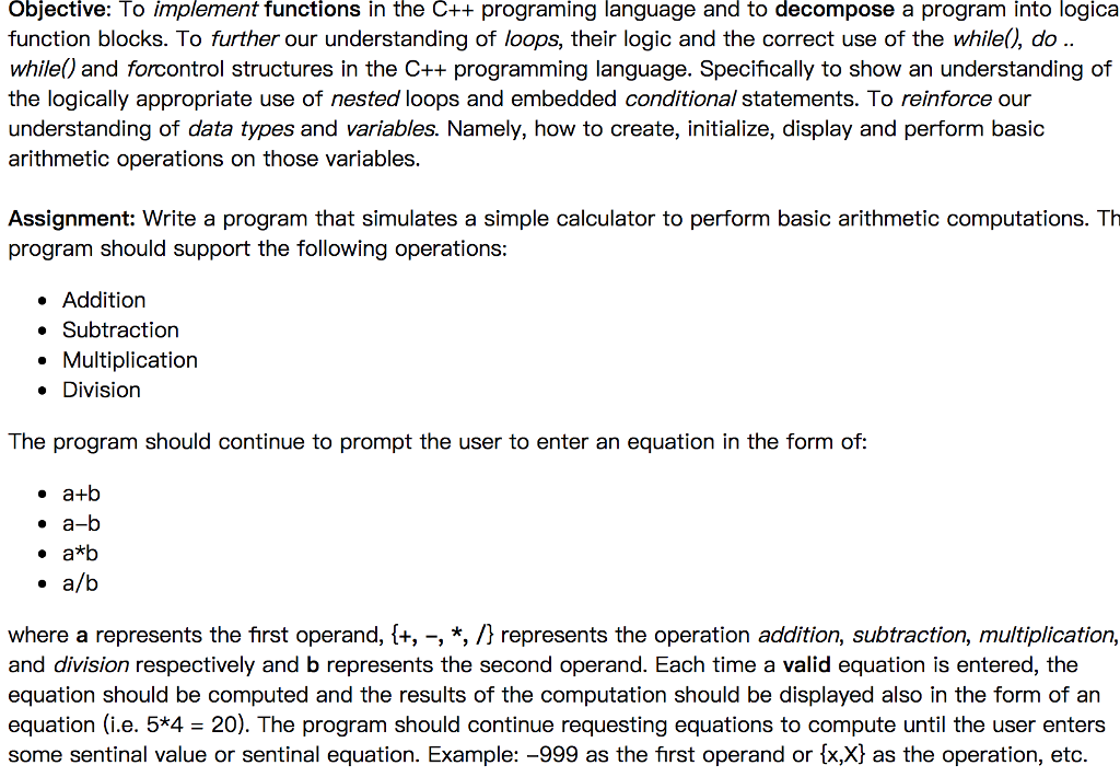  Objective: To implement functions in the C++ programing language and to