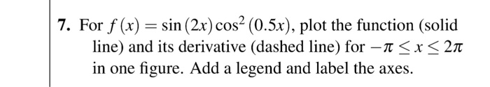 Solve the following using matlab and please include help comments 7.