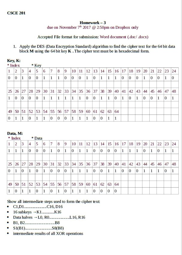1. Apply the DES (Data Encryption Standard) algorithm to find the cipher