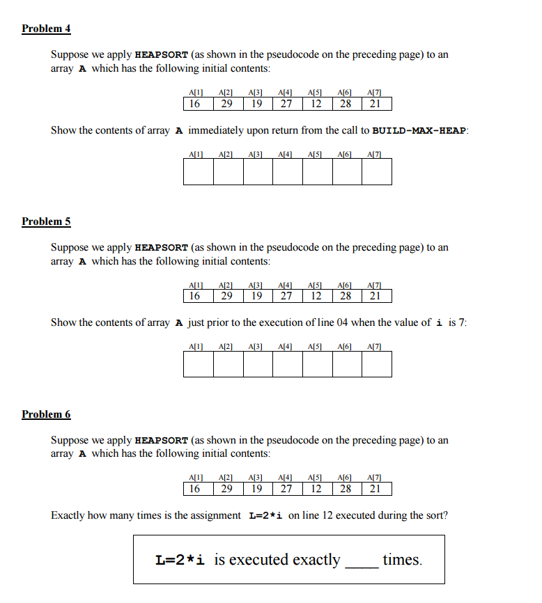 For Problems #4 through #6, consider the following pseudocode (ref: CLRSpp. 154-160):