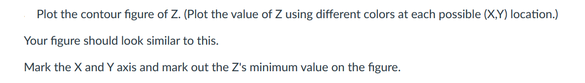 Use only Numpy and Matplotlib All other packages are NOT allowed Using