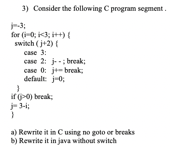  The question asks you to rewrite the C code segment in