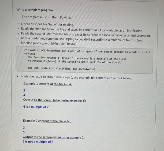 Please write in C Write a complete program The program must do