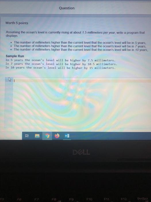  C++ program langauge. Question Worth 5 points Assuming the ocean's level