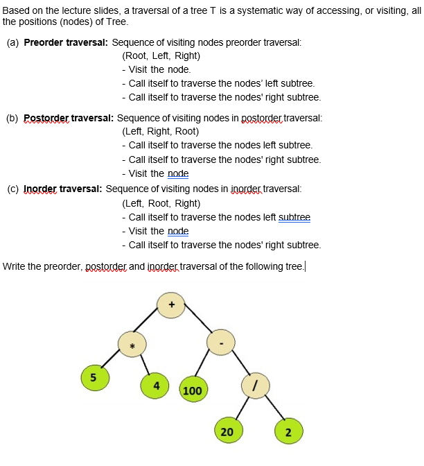  Java: Based on the lecture slides, a traversal of a tree