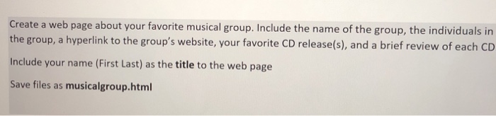  Create a web page about your favorite musical group. Include the