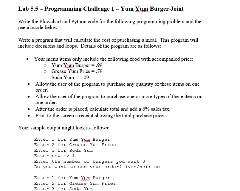 Help need python code Lab 5.5 - Programming Challenge 1 - Yum