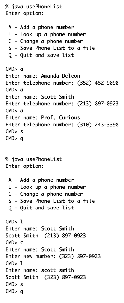 SAMPLE RUN FOR QUESTION ONE: (continuation of sample runs): % java usePhoneList