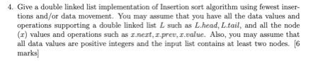 4. Give a double linked list implementation of Insertion sort algorithm