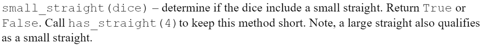  small_straight (dice)- determine if the dice include a small straight. Return