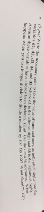  Write the necessary code to take the value of num and