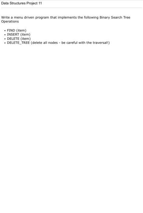  In C++ please Write a menu driven program that implements the