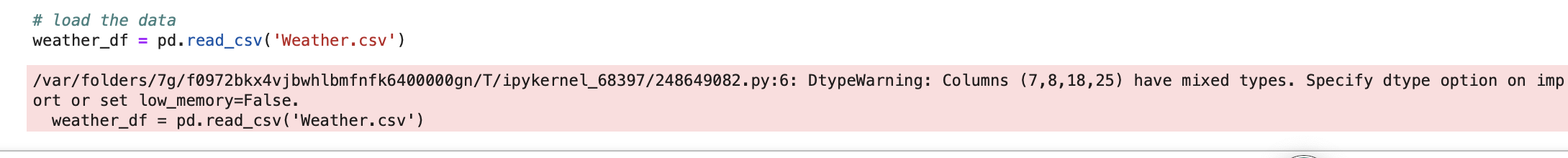  # load the data weather_df = pd. read_csv('Weather.csv') ort or set
