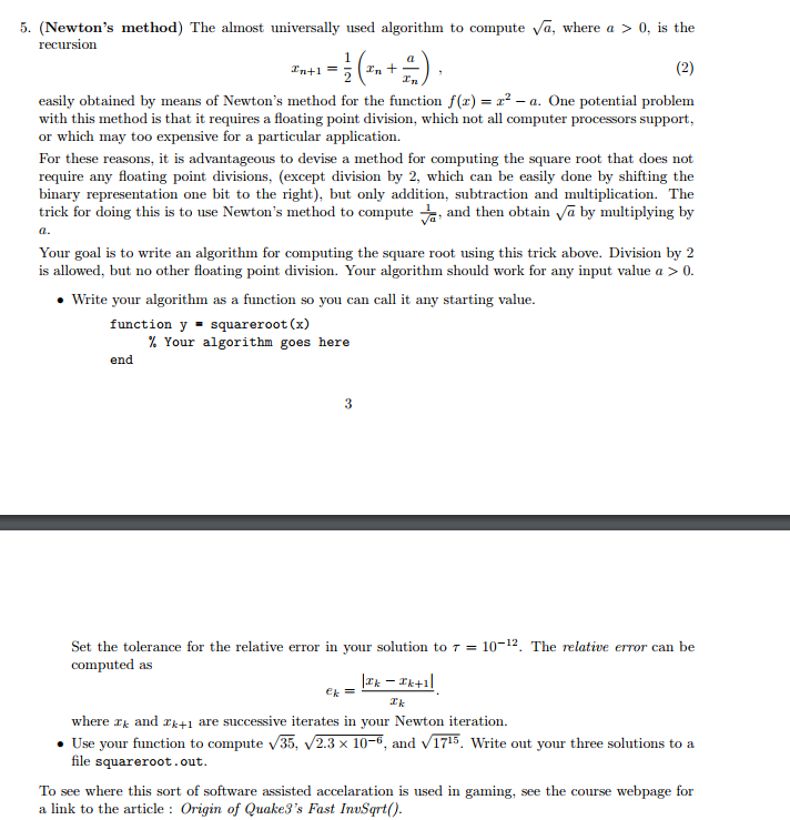 Matlab. (Newtons method) The almost universally used algorithm to compute a, where