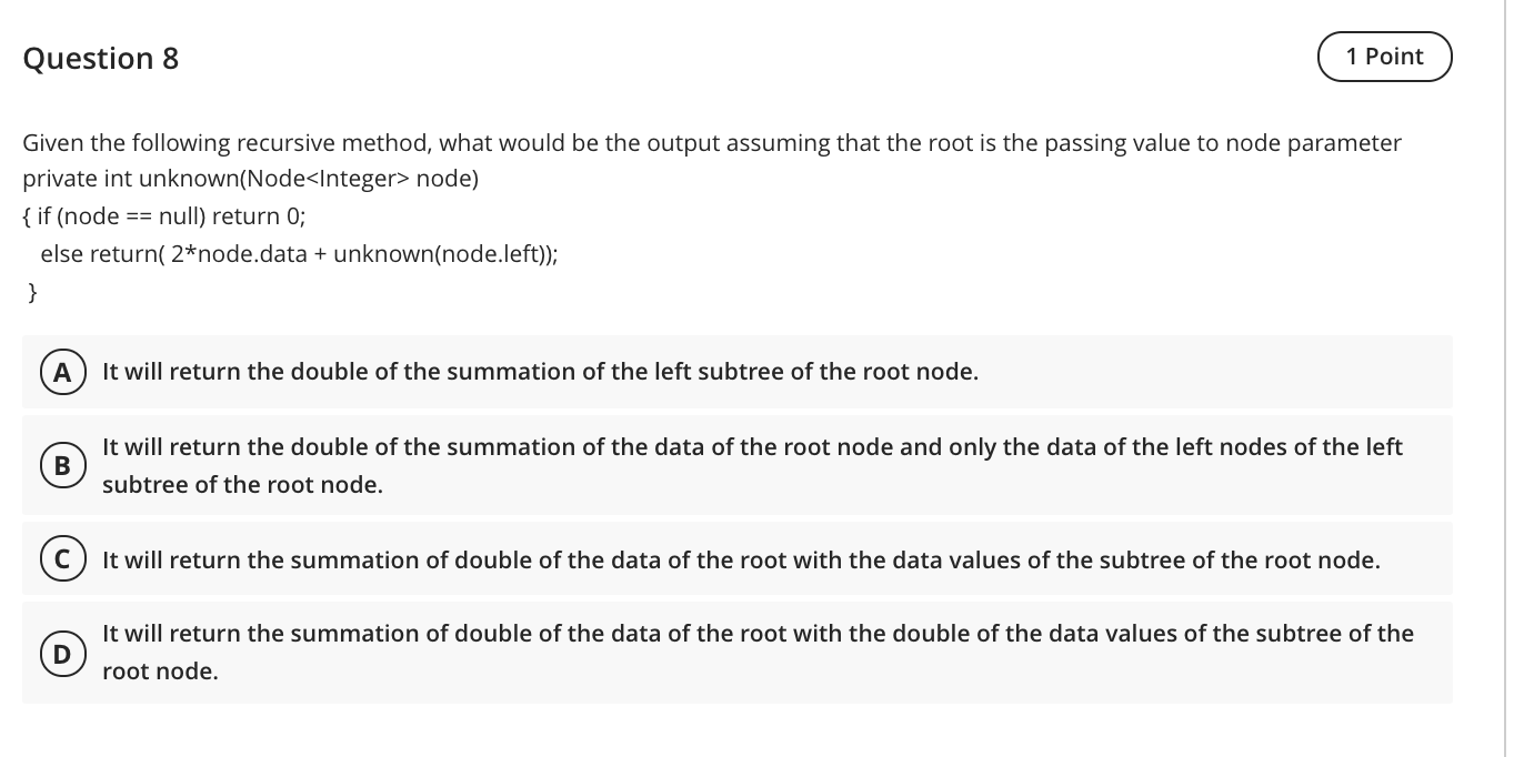 ANS FAST Question 8 1 Point Given the following recursive method, what