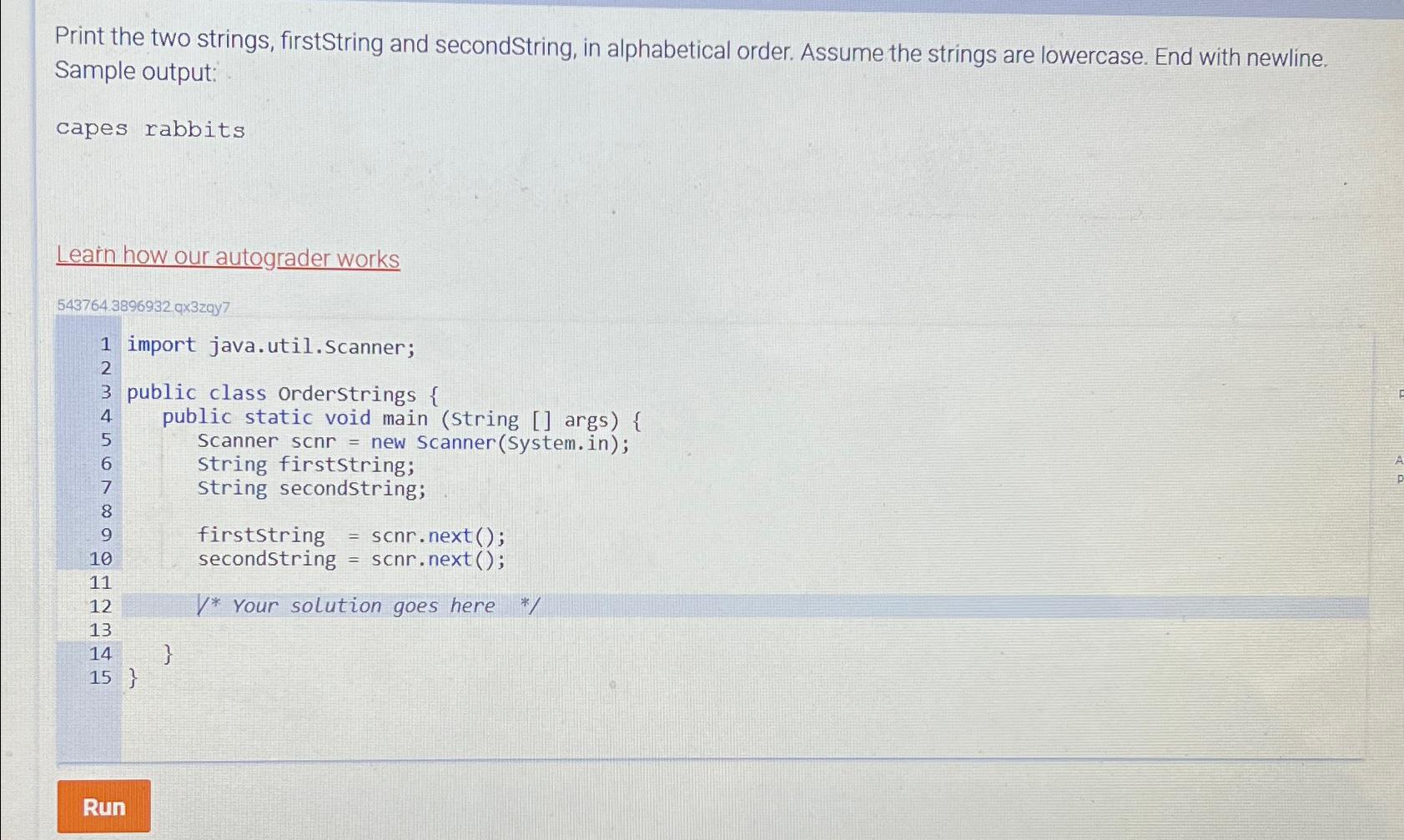  Print the two strings, firstString and secondString, in alphabetical order. Assume