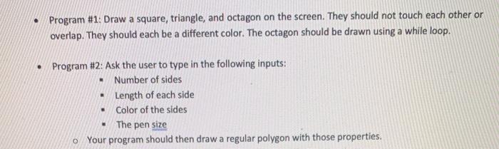  Program #1: Draw a square, triangle, and octagon on the screen.