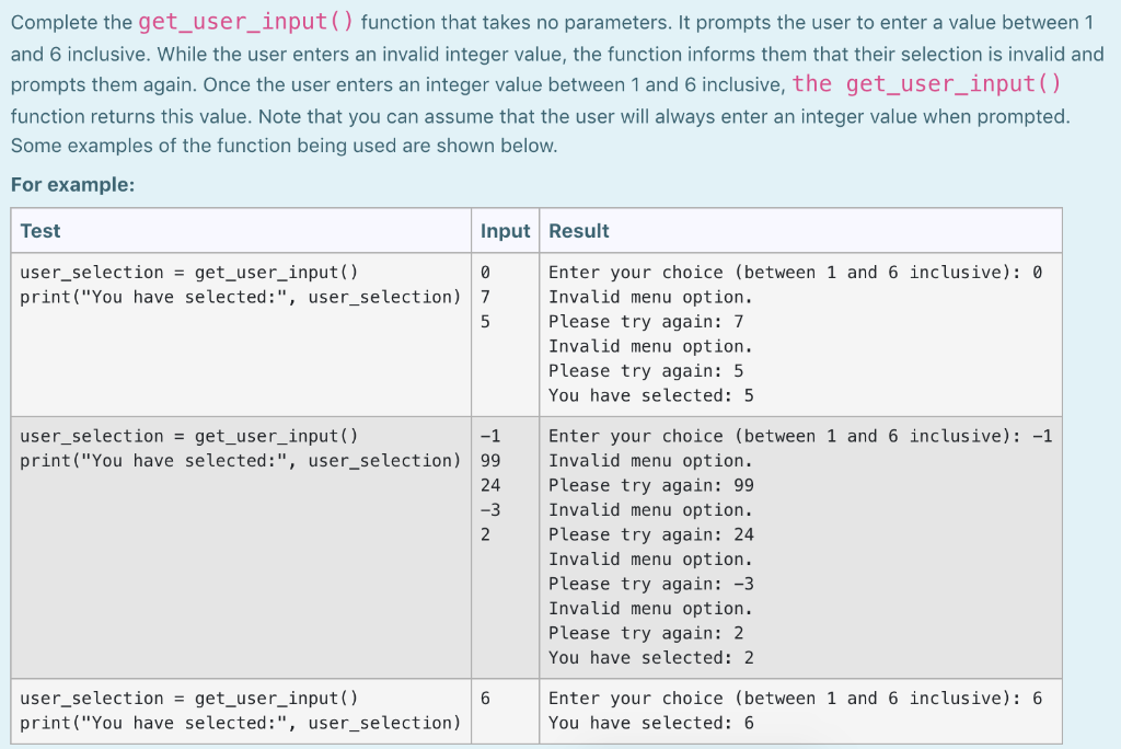  Complete the get_user_input() function that takes no parameters. It prompts the