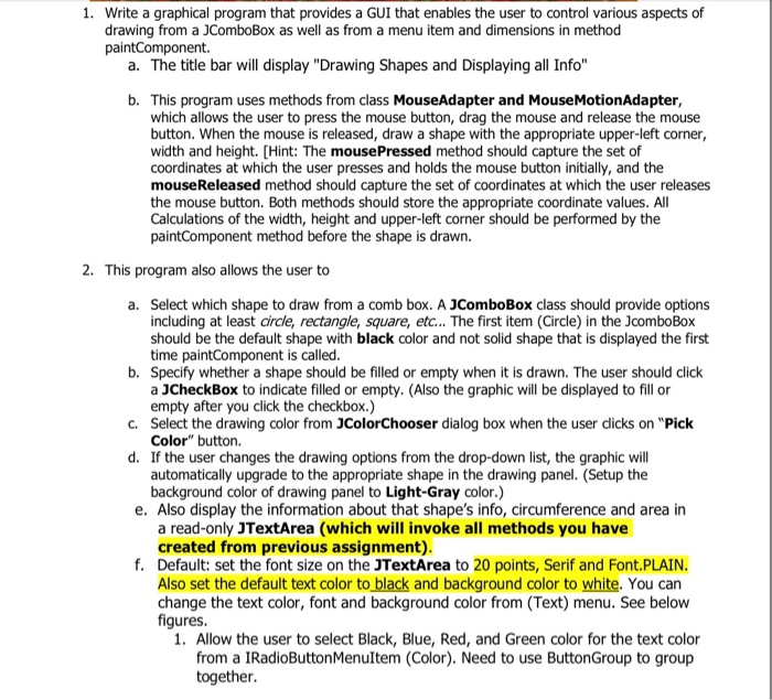  Java: 1. Write a graphical program that provides a GUI that