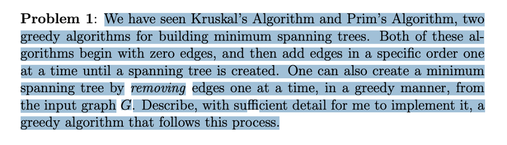 need help this question Problem 1: We have seen Kruskal's Algorithm and