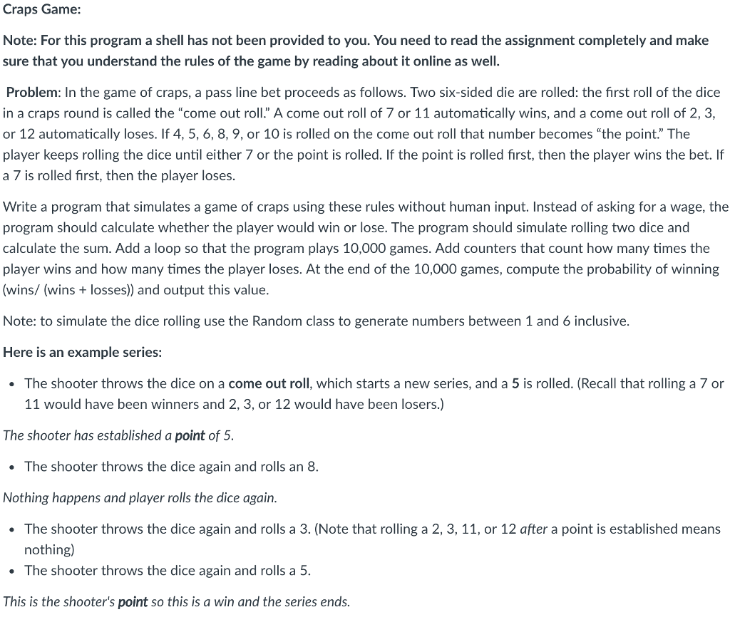 IN JAVA **************************************************************************************************************************************************************************************************************** SAMPLE OUTPUT: Craps Game: Note: For this program a