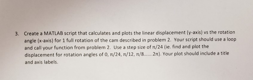 here's the information from the previous problem 3. Create a MATLAB