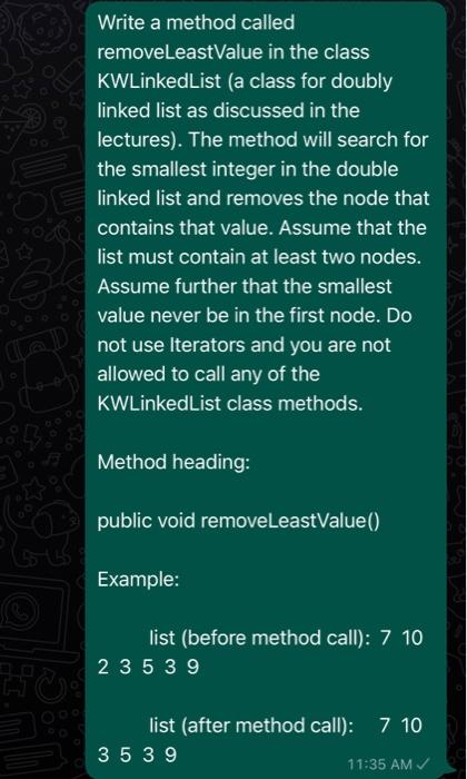 type it here please Write a method called removeLeast Value in the