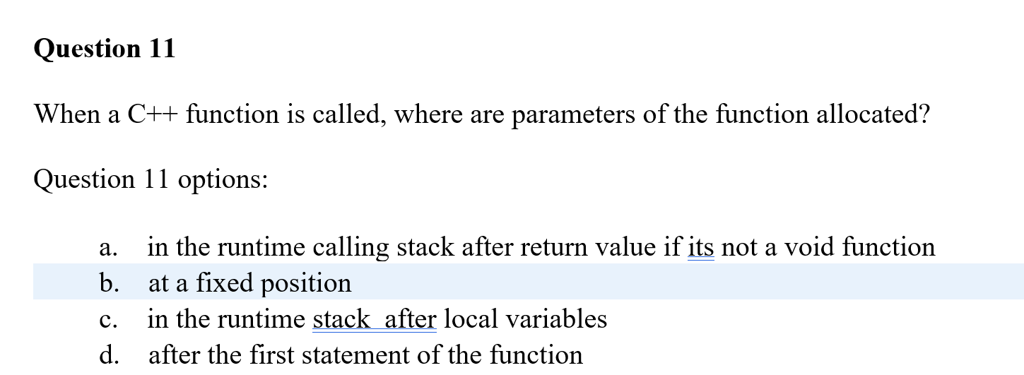 at a fixed position it depends which function is called inside main