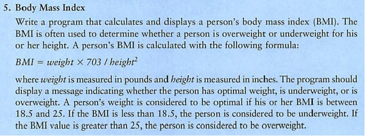 Use C++: 5. Body Mass Index Write a program that calculates and