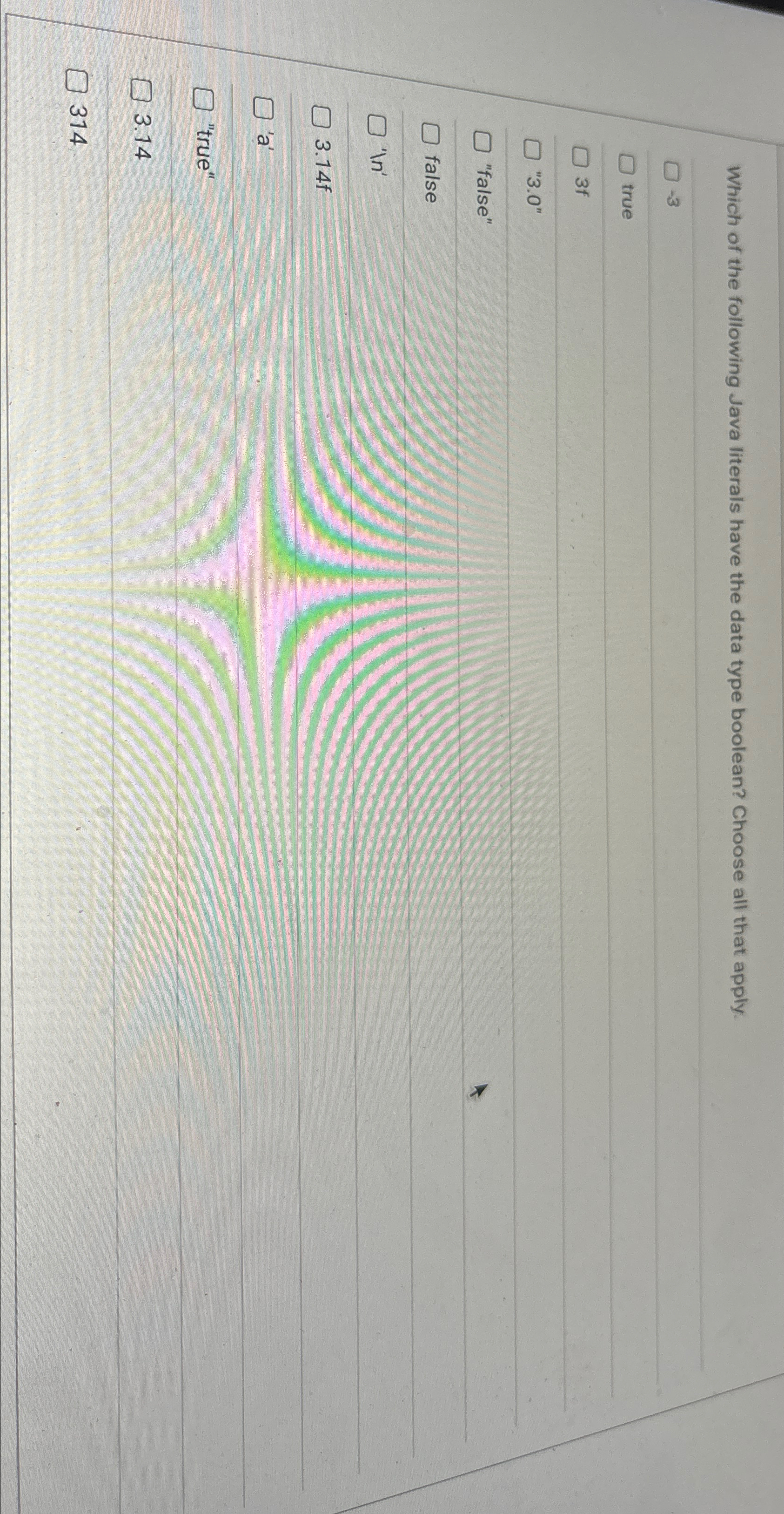  Which of the following Java literals have the data type boolean?