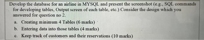  Develop the database for an airline in MYSQL and present the