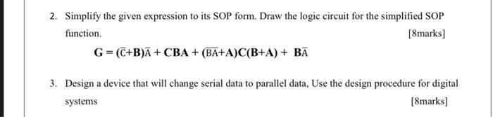  2. Simplify the given expression to its SOP form. Draw the