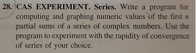  28. CAS EXPERIMENT. Series. Write a program for computing and graphing