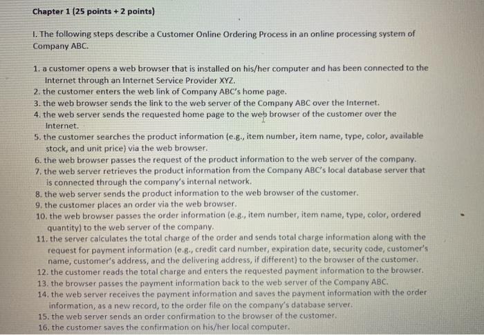  Chapter 1 (25 points + 2 points) 1. The following steps