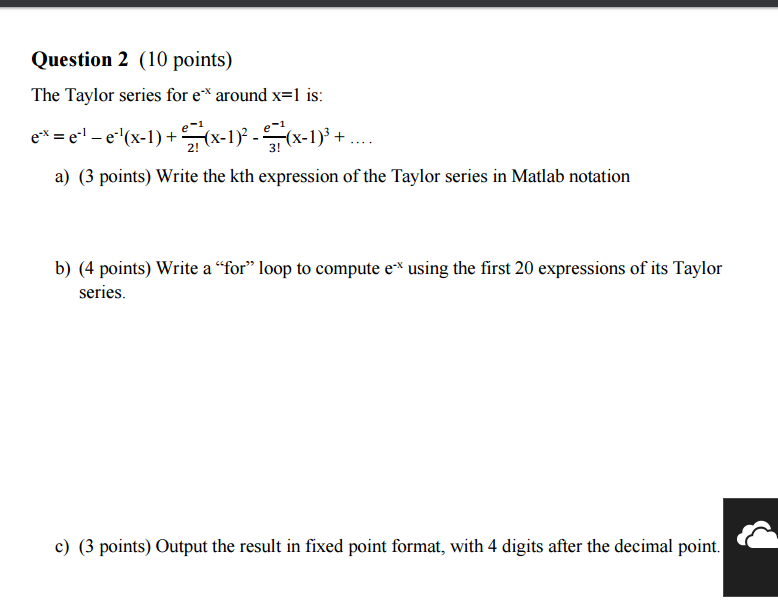  Please reply with MatLab/SciLab code The Taylor series for e^-x around