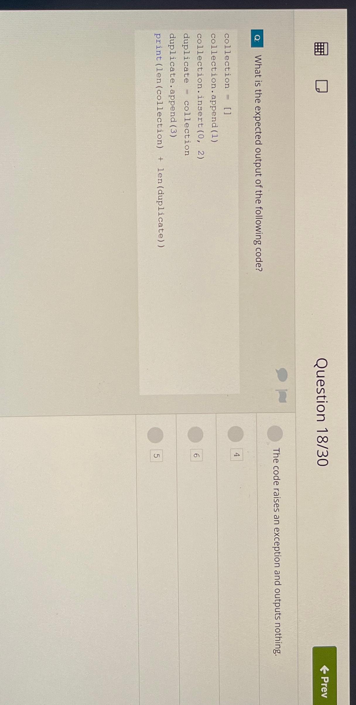  Question 18/30 What is the expected output of the following code?